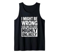 I Might Be Wrong But It is Highly Unlikely Je Sais Tout Débardeur