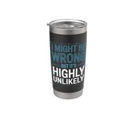 I Might Be Wrong But It Is Highly Unlikely Je Sais Tout Gobelet isotherme en acier inoxydable double paroi