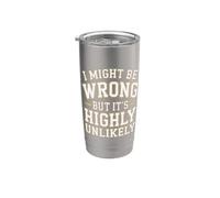 I Might Be Wrong But It Is Highly Unlikely Je Sais Tout Gobelet isotherme en acier inoxydable double paroi