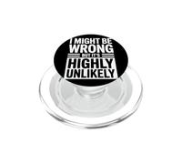 I Might Be Wrong But It is Highly Unlikely Je Sais Tout PopSockets PopGrip pour MagSafe