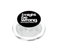 I Might Be Wrong But It is Highly Unlikely Je Sais Tout PopSockets PopGrip pour MagSafe