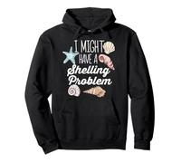 I Might Have A Shelling Problem - Coquillage collectant des Coquillages Sweat à Capuche