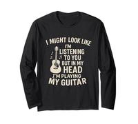 I Might Look Like I'm Listening Funny Guitar Musician Rock Manche Longue