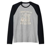 I Might Look Like I'm Listening Funny Guitar Musician Rock Manche Raglan