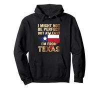 I Might Not be Perfect But at Least i´m from Texas Sweat à Capuche