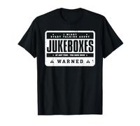 I Might Start Talking About Jukeboxes At Any Time - You Have T-Shirt