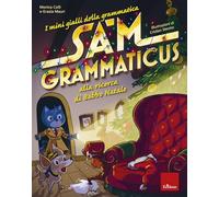 I mini gialli della grammatica. Sam Grammaticus alla ricerca di Babbo Natale (Vol. 6)