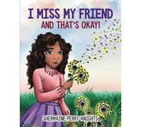 I Miss My Friend And That's Okay