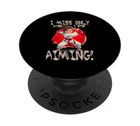 I Miss Only When I Stop Aiming PopSockets PopGrip Adhésif