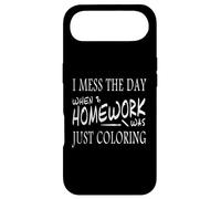 I Miss The Days When Homework Was Just Coloring Coque pour iPhone Air