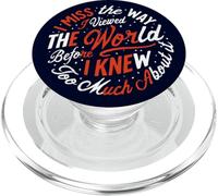 I Miss The Way Viewed World Before Knew Too Much Meme PopSockets PopGrip pour MagSafe