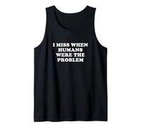 I Miss When Humans Were The Problem Bold Police Débardeur