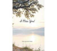 I Miss You!: YOU ARE NOT ALONE! Guided Reflections for Healing Loss and Healing the Heart After Losing a Parent