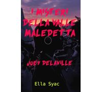 I MISTERI DELLA VALLE MALEDETTA: Joey Delaville