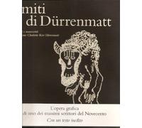 I miti di Dürrenmatt - Disegni e manoscritti - Collezione Charlotte Kerr Dürrenmatt