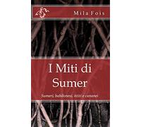 I Miti di Sumer