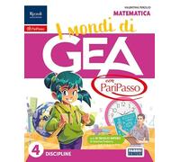 i mondi di GEA con PariPasso. Tomo Scientifico. Con Matematica, Scienze e Tecnologia. Per la 4 ella Scuola elementare. Con e-book. Con espansione online (Vol. 1)