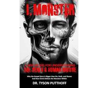 I, Monster: A New Model for Understanding Sin, Death, and Human Nature