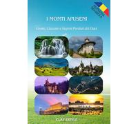 I Monti Apuseni: Grotte, Cascate e Segreti Perduti dei Daci