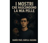 I Mostri Che Nascondono La Mia Pelle