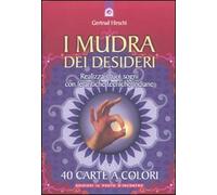 I mudra dei desideri. Con 40 carte