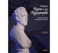 I Musei Byron e del Risorgimento. Ediz. italiana e inglese
