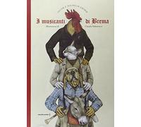 I musicanti di Brema. Ediz. a colori
