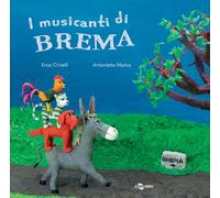 I musicanti di Brema. Ediz. CAA