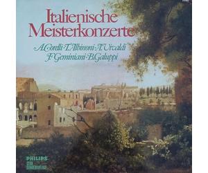 I Musici - A. Corelli, T. Albinoni, A. Vivaldi, F. Geminiani, B. Galuppi: Italienische Meisterkonzerte
