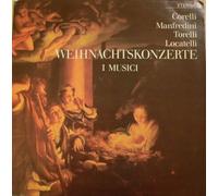 I Musici - Weihnachtskonzerte. Weihnachtsmusik. I Musici. Corelli. Manfredini. Torelli. Locatelli. Concerto Grosso. Vinyl LP.
