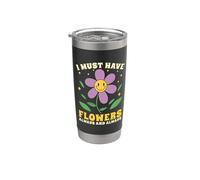 I Must Have Flowers Always And Always Flower Lover Fleuriste Gobelet isotherme en acier inoxydable double paroi