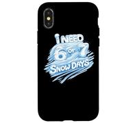 I Need 6 Or 7 Snow Days - Shirt Meme Hiver Amusant Coque pour iPhone X/XS