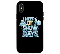 I Need 6 Or 7 Snow Days - Shirt Meme Hiver Amusant Coque pour iPhone X/XS