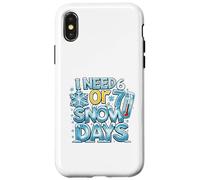 I Need 6 Or 7 Snow Days - Shirt Meme Hiver Amusant Coque pour iPhone X/XS