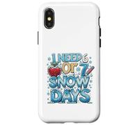 I Need 6 Or 7 Snow Days - Shirt Meme Hiver Amusant Coque pour iPhone X/XS