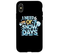 I Need 6 Or 7 Snow Days - Shirt Meme Hiver Amusant Coque pour iPhone X/XS