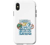 I Need 6 Or 7 Snow Days - Shirt Meme Hiver Amusant Coque pour iPhone X/XS