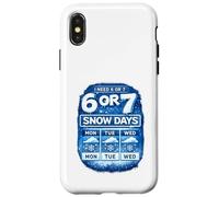 I Need 6 Or 7 Snow Days - Shirt Meme Hiver Amusant Coque pour iPhone X/XS