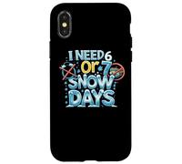 I Need 6 Or 7 Snow Days - Shirt Meme Hiver Amusant Coque pour iPhone X/XS