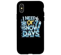 I Need 6 Or 7 Snow Days - Shirt Meme Hiver Amusant Coque pour iPhone X/XS