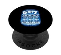 I Need 6 Or 7 Snow Days - Shirt Meme Hiver Amusant PopSockets PopGrip Adhésif
