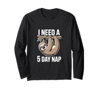 I Need A 5 Day Nap Sloth Funny Lazy Humour Manche Longue