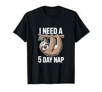I Need A 5 Day Nap Sloth Funny Lazy Humour T-Shirt