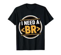 I Need A Br Codage de débogage du Programmeur épuisé |- T-Shirt