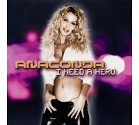 I Need a Hero (Anaconda DJ/Klubbingman Club Mixes/Avancada Remix, 2002) [Import]