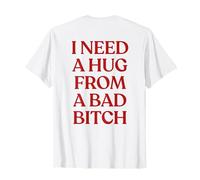 I Need A Hug from A Bad Bitch Shirt Y2K Aesthetic Back T-Shirt