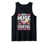 I Need A Huge Coctail Funny Adult Humor Funny Drinking Quote Débardeur