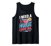 I Need A Huge Coctail Funny Adult Humor Funny Drinking Quote Débardeur