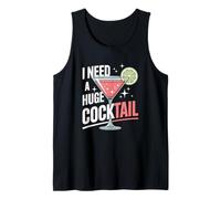 I Need A Huge Coctail Funny Adult Humor Funny Drinking Quote Débardeur