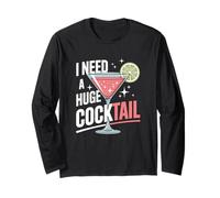 I Need A Huge Coctail Funny Adult Humor Funny Drinking Quote Manche Longue